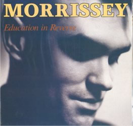 Morrissey - Education In Reverse
