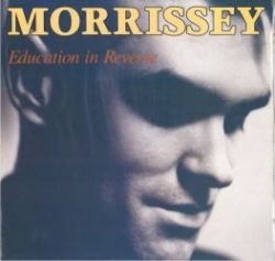 Filename=Morrissey-Education-In-Reverse.jpg
Filesize=13KiB
Dimensions=263x250
Date added=Jul 12, 2006 Morrissey-Education-In-Reverse.jpg